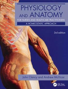 McVicar / Clancy | Physiology and Anatomy for Nurses and Healthcare Practitioners | Buch | 978-0-340-96759-1 | sack.de