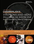 Houghton / Gray |  Chamberlain's Symptoms and Signs in Clinical Medicine, An Introduction to Medical Diagnosis | Buch |  Sack Fachmedien