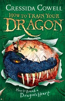 Cowell |  How to Train Your Dragon: How to Break a Dragon's Heart | Buch |  Sack Fachmedien