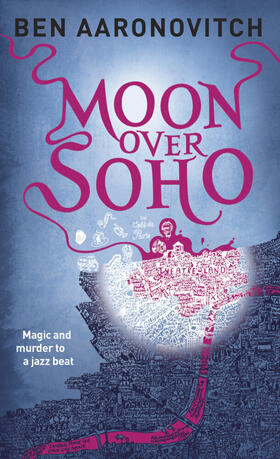 Aaronovitch |  Moon Over Soho | Buch |  Sack Fachmedien
