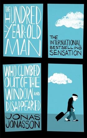Jonasson |  The Hundred-Year-Old Man Who Climbed Out of the Window and Disappeared | Buch |  Sack Fachmedien