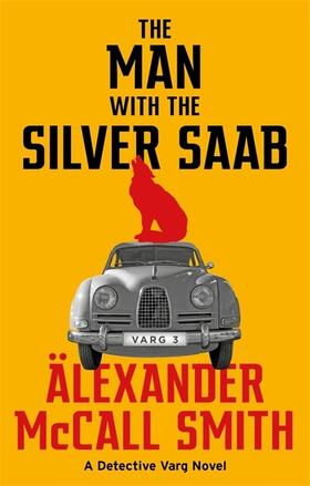 McCall Smith | The Man with the Silver Saab | Buch | 978-0-349-14478-8 | www.sack.de