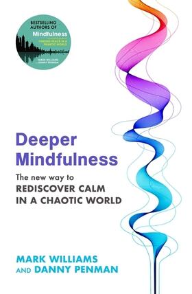 Williams / Penman |  Deeper Mindfulness | Buch |  Sack Fachmedien