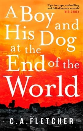 Fletcher |  A Boy and his Dog at the End of the World | Buch |  Sack Fachmedien