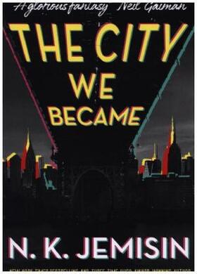 Jemisin |  The City We Became | Buch |  Sack Fachmedien