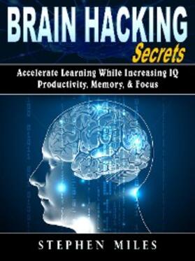 Miles |  Brain Hacking Secrets | eBook | Sack Fachmedien
