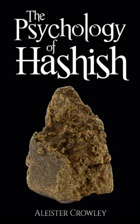 Crowley |  The Psychology of Hashish | eBook | Sack Fachmedien