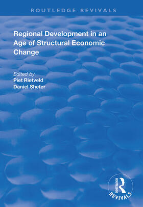Rietveld / Shefer | Regional Development in an Age of Structural Economic Change | Buch | 978-0-367-00018-9 | sack.de