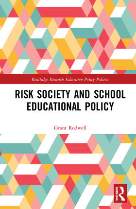 Rodwell |  Risk Society and School Educational Policy | Buch |  Sack Fachmedien