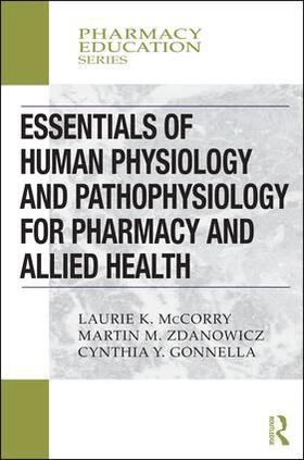 McCorry / Zdanowicz / Yvon Gonnella | Essentials of Human Physiology and Pathophysiology for Pharmacy and Allied Health | Buch | 978-0-367-00048-6 | sack.de