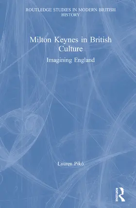 Pikó |  Milton Keynes in British Culture | Buch |  Sack Fachmedien