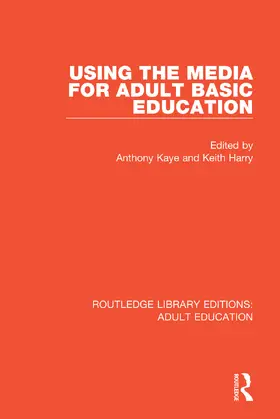 Kaye / Harry |  Using the Media for Adult Basic Education | Buch |  Sack Fachmedien
