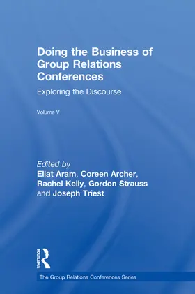 Aram / Archer / Kelly |  Doing the Business of Group Relations Conferences | Buch |  Sack Fachmedien