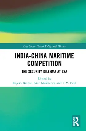 Basrur / Mukherjee / Paul |  India-China Maritime Competition | Buch |  Sack Fachmedien