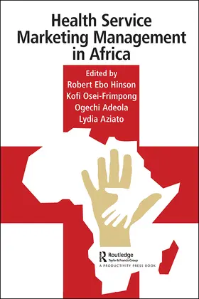 Hinson / Osei-Frimpong / Adeola | Health Service Marketing Management in Africa | Buch | 978-0-367-00193-3 | www.sack.de