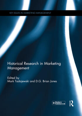 Tadajewski / Jones |  Historical Research in Marketing Management | Buch |  Sack Fachmedien