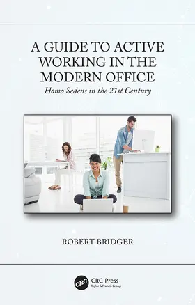 Bridger |  A Guide to Active Working in the Modern Office | Buch |  Sack Fachmedien