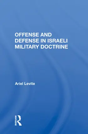 Levite |  Offense and Defense in Israeli Military Doctrine | Buch |  Sack Fachmedien