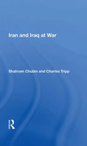 Chubin |  Iran and Iraq at War | Buch |  Sack Fachmedien