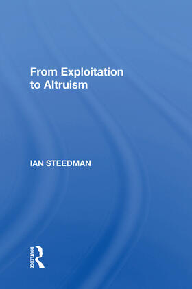 Steedman | From Exploitation To Altruism | Buch | 978-0-367-00347-0 | sack.de