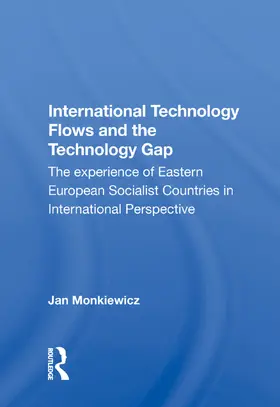 Monkiewicz |  International Technology Flows and the Technology Gap | Buch |  Sack Fachmedien