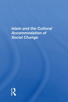 Tibi |  Islam And The Cultural Accommodation Of Social Change | Buch |  Sack Fachmedien