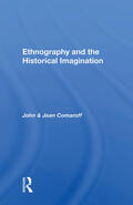 Comaroff |  Ethnography and the Historical Imagination | Buch |  Sack Fachmedien