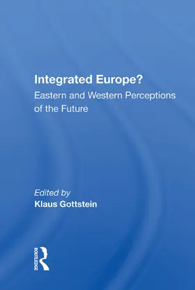 Gottstein |  Integrated Europe? | Buch |  Sack Fachmedien