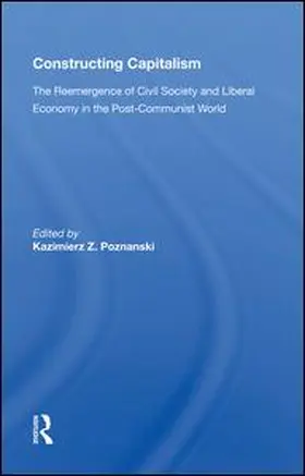 Poznanski |  Constructing Capitalism | Buch |  Sack Fachmedien