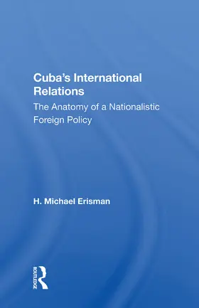 Erisman | Cuba's International Relations | Buch | 978-0-367-00524-5 | www.sack.de