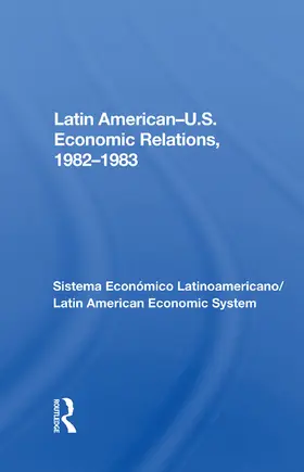 Sela |  Latin American-u.s. Economic Relations, 1982-1983 | Buch |  Sack Fachmedien