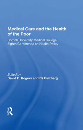 Rogers |  Medical Care and the Health of the Poor | Buch |  Sack Fachmedien