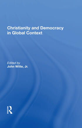Witte | Christianity and Democracy in Global Context | Buch | 978-0-367-00782-9 | sack.de