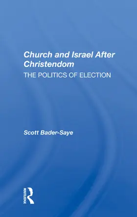 Bader-Saye |  Church and Israel After Christendom | Buch |  Sack Fachmedien