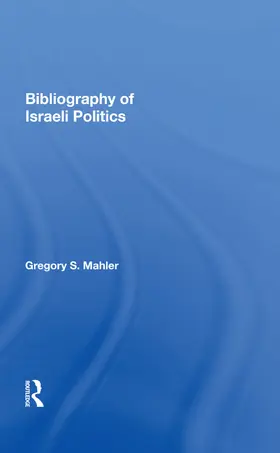 Mahler |  Bibliography Of Israeli Politics | Buch |  Sack Fachmedien