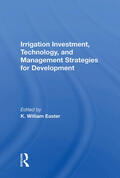 Easter |  Irrigation Investment, Technology, and Management Strategies for Development | Buch |  Sack Fachmedien