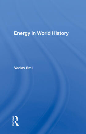 Smil | Energy In World History | Buch | 978-0-367-00892-5 | sack.de