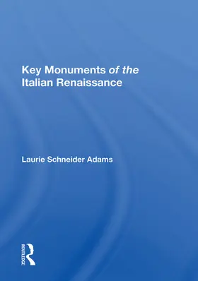 Adams |  Key Monuments of the Italian Renaissance | Buch |  Sack Fachmedien