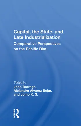 Borrego |  Capital, the State, and Late Industrialization | Buch |  Sack Fachmedien
