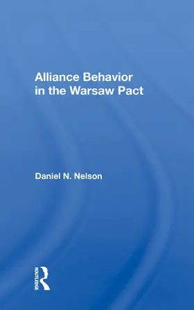 Nelson |  Alliance Behavior in the Warsaw Pact | Buch |  Sack Fachmedien