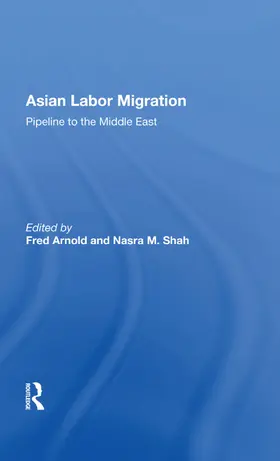 Arnold | Asian Labor Migration | Buch | 978-0-367-01044-7 | www.sack.de
