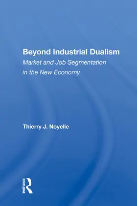 Noyelle |  Beyond Industrial Dualism | Buch |  Sack Fachmedien