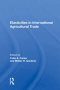 Carter |  Elasticities In International Agricultural Trade | Buch |  Sack Fachmedien