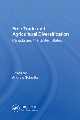 Schmitz | Free Trade And Agricultural Diversification | Buch | 978-0-367-01348-6 | sack.de