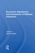 Lynch |  Economic Adjustment and Conversion of Defense Industries | Buch |  Sack Fachmedien