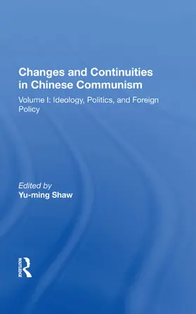 Shaw | Changes And Continuities In Chinese Communism | Buch | 978-0-367-01398-1 | www.sack.de