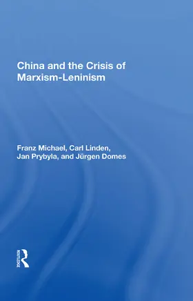 Michael |  China And The Crisis Of Marxism-leninism | Buch |  Sack Fachmedien