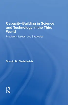 Shahidullah |  Capacity-building In Science And Technology In The Third World | Buch |  Sack Fachmedien