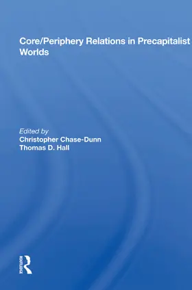 Chase-Dunn / Hall |  Core/periphery Relations In Precapitalist Worlds | Buch |  Sack Fachmedien