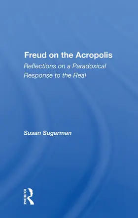 Sugarman |  Freud on the Acropolis | Buch |  Sack Fachmedien